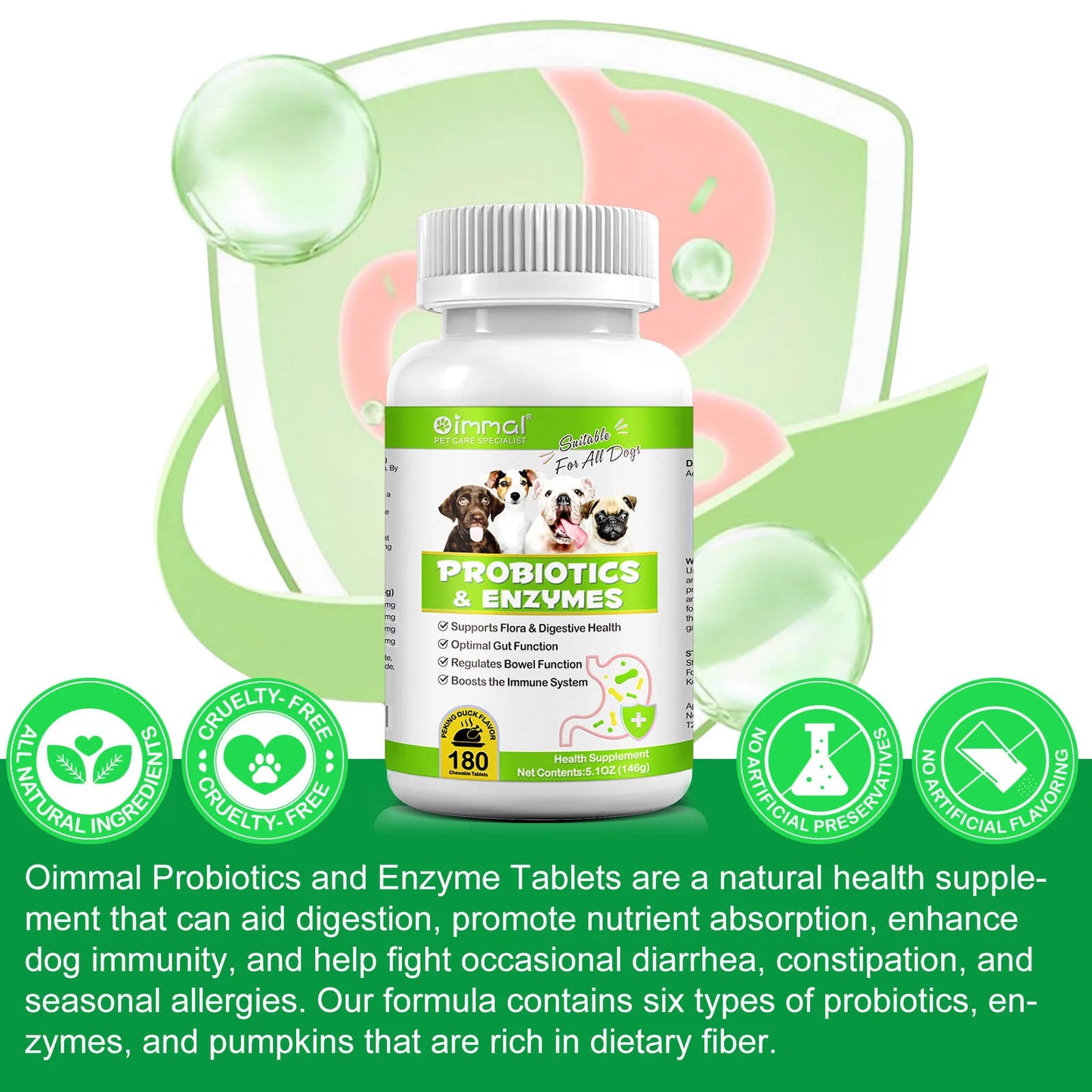 Probiotics and Enzymes Suitable for All Dogs Regulates Bowel Function Boosts the Immune System Supports Flora & Digestive Health